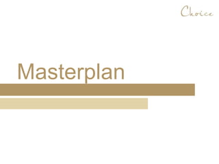 Masterplan
 