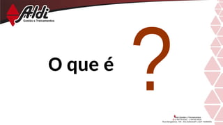 O que é
 