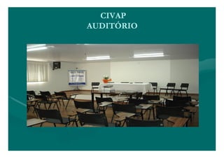 CIVAP
AUDITÓRIO
 