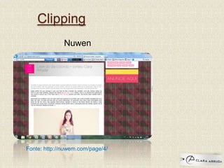 Clipping
Fonte: http://nuwem.com/page/4/
Nuwen
 