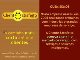Apresentação Cliente Satisfeito Varejo
