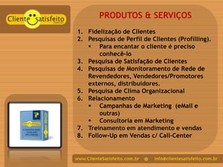 Apresentação Cliente Satisfeito Varejo