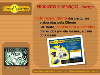 Apresentação Cliente Satisfeito Varejo