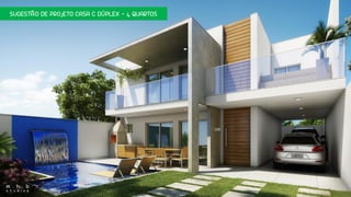 SUGESTÃO DE PROJETO CASA C DÚPLEX – 4 QUARTOS
 