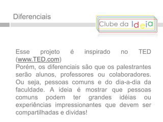 Abrir a cabeça para novas ideias;