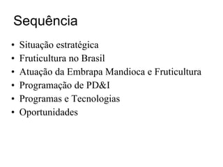 Discussão estratégica de investigação de frutas tropicais para AL e Caribe, Embrapa Mandioca e Fruticultura  Tecnologia da Raiz ao Fruto