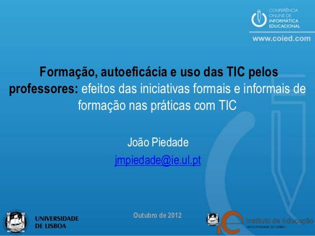 Formação, autoeficácia e uso das TIC pelosprofessores: efeitos das iniciativas formais e informais de            formação ...