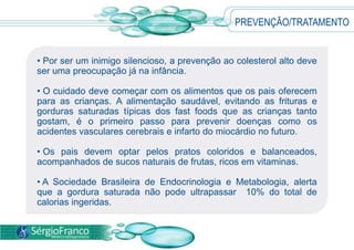 VALORES DE REFERÊNCIAValores de referência para taxas de HDL   De 02 a  09 anos - Maior ou igual a 40 mg/dL            De 10 a 19 anos - Maior ou igual a 35 mg/dL            Acima de 19 anos - Maior ou igual a 40 mg/dL         Valores de referência para taxas de LDL    Ideal - Inferior a 100 mg/dL                        Desejável  - 100 a 129 mg/dL                        Limítrofes -  130 a 159 mg/dL                        Aumentados  -  Acima de 160 mg/dL                     Valores de referência para taxas de VDL     Ideal - Inferior a 30 mg/dL                              Limítrofes - 30 a 40 mg/dL                               Aumentados  - Acima de 40 mg/dL        