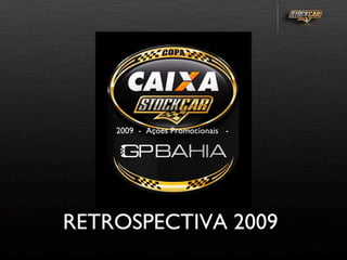 RETROSPECTIVA 2009  2009  -  Ações Promocionais  -  