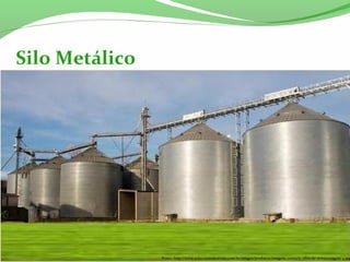 Silo Metálico
Fonte: http://www.solucoesindustriais.com.br/images/produtos/imagens_10005/p_silos-de-armazenagem-4.jpg
 