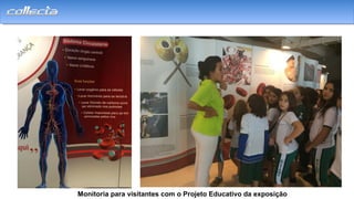 DOCDECK
Monitoria para visitantes com o Projeto Educativo da exposição
 