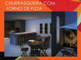 CHURRASQUEIRA COM
FORNO DE PIZZA
 