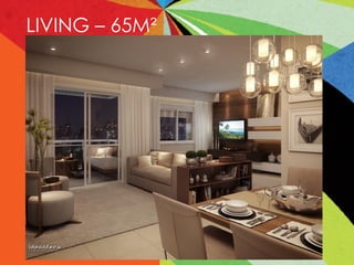 LIVING – 65M²
 