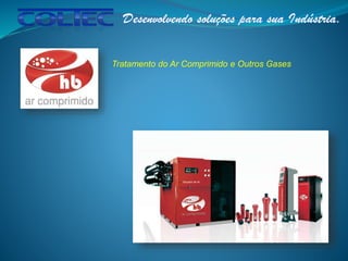 Tratamento do Ar Comprimido e Outros Gases
 