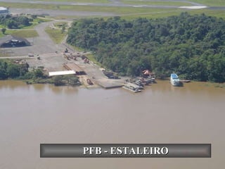 PFB - ESTALEIRO 