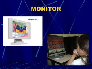 MONITOR 
