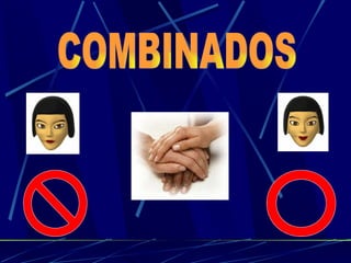 COMBINADOS 