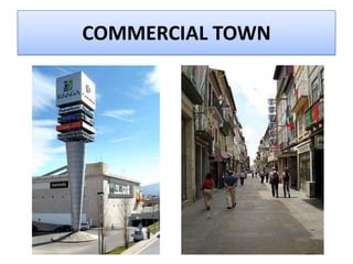 COMMERCIAL TOWN
 