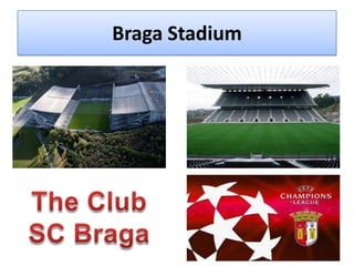 Braga Stadium
 