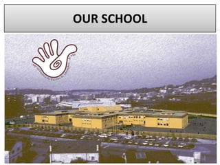 OUR SCHOOL
 