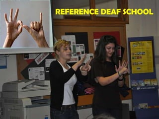 REFERENCE DEAF SCHOOL
 