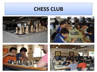 CHESS CLUB
 