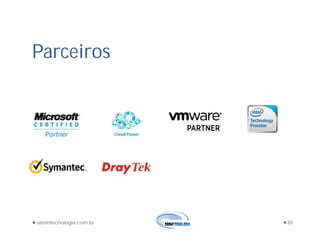 saomtecnologia.com.br 20
Parceiros
 