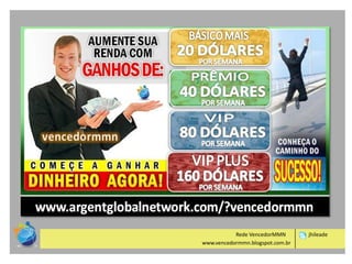 Rede VencedorMMN
www.vencedormmn.blogspot.com.br

jhileade

 