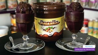 25
CATÁLOGO DE PRODUTOS
RECHEIOS
 