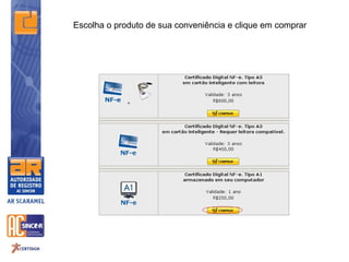Escolha o produto de sua conveniência e clique em comprar
 
