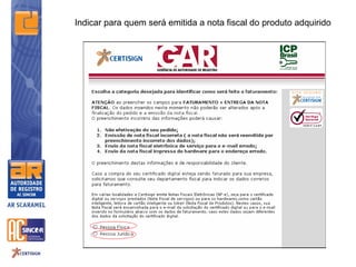 Indicar para quem será emitida a nota fiscal do produto adquirido
 