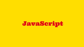 JavaScript
 