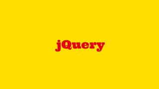 jQuery
 