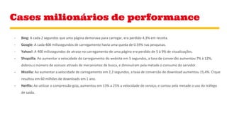 Cases milionários de performance
 