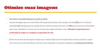 Otimize suas imagens
 