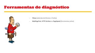 Ferramentas de diagnóstico
 