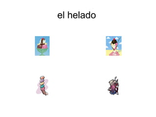 el helado