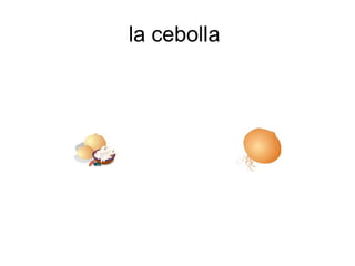 la cebolla