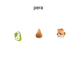 pera
 