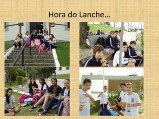 Hora do Lanche…
 