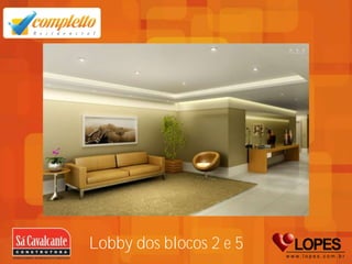Lobby dos blocos 2 e 5
 