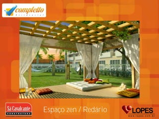 Espaço zen / Redário
 