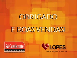 OBRIGADO
E BOAS VENDAS!
 