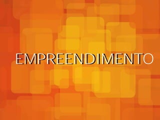 EMPREENDIMENTO
EMPREENDIMENT
 