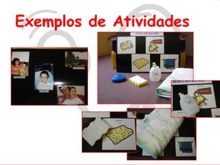 Exemplos de Atividades
 