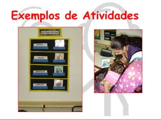 Exemplos de Atividades
 