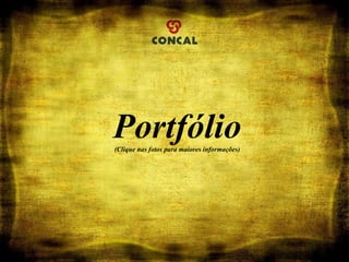 Portfólio (Clique nas fotos para maiores informações) 