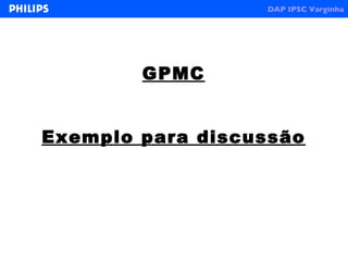 GPMC Exemplo para discussão 