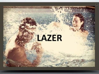 LAZER
LAZER
 