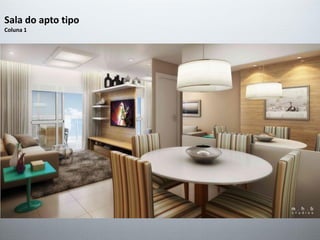 Sala do apto tipo
Coluna 1
 